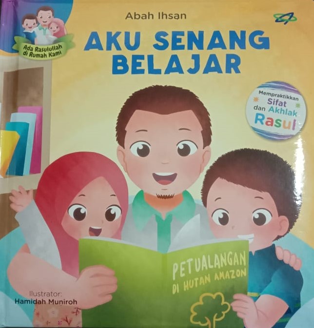 Ada Rasulullah di Rumah Kami : Aku Senang Belajar